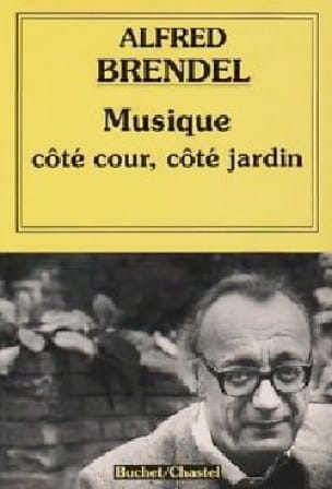 Musique côté cour côté jardin Alfred BRENDEL Livre Les Hommes