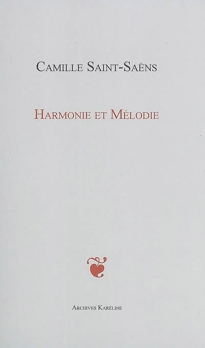 Harmonie et mélodie - SAINT-SAËNS - Livre - Les Hommes