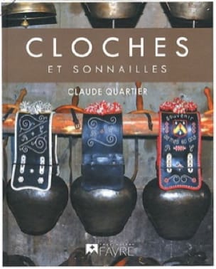 Cloches et sonnailles Claude QUARTIER Livre Les Instruments