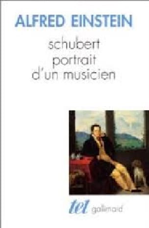 Schubert, portrait d'un musicien Alfred EINSTEIN Livre Les Hommes