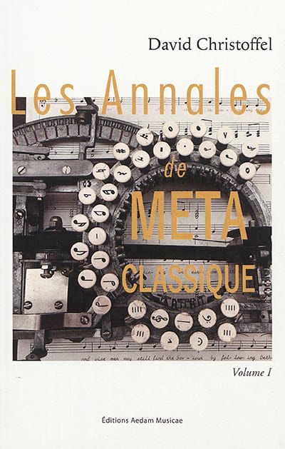 Les annales de Métaclassique volume 1 - David CHRISTOFFEL - Livre