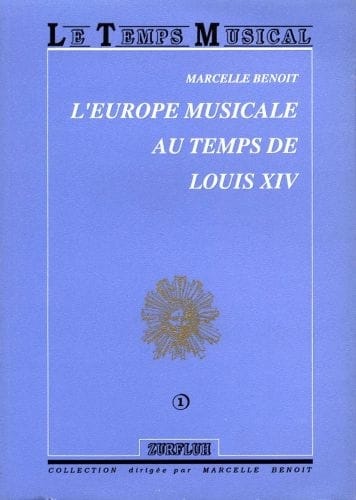 L'Europe musicale au temps de Louis XIV - BENOÎT Marcelle dir. - Livre