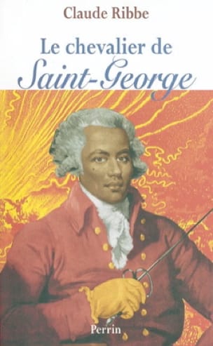 Le chevalier de Saint-George - Claude RIBBE - Livre - Les Hommes