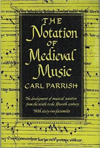 The Notation of Medieval Music Carl PARRISH Livre Les Epoques