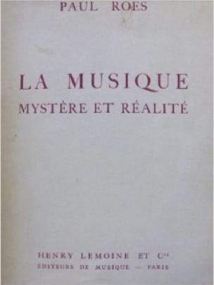 Musique, Mystère et Réalité Paul ROES Livre Les Hommes