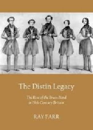 The Distin legacy Ray FARR Livre Les Instruments