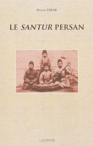 Le santur persan Hassan TABAR Livre Les Instruments