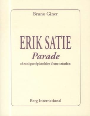 Erik Satie - Parade : chronique épistolaire d'une création