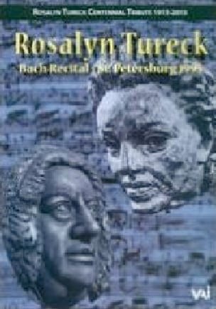 Rosalyn Tureck : Bach Recital, St. Petersburg 1995 - BACH - Livre