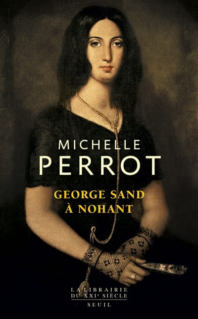 George Sand à Nohant : une maison d'artiste - Michèle PERROT - Livre