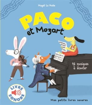 Paco et Mozart LE HUCHE François Livre Découverte des compositeurs