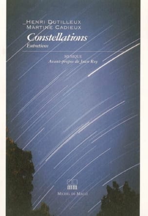 Constellations : entretiens - DUTILLEUX Henri / CADIEU Martine - Livre