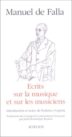 Ecrits sur la musique et sur les musiciens - Manuel de FALLA - Livre