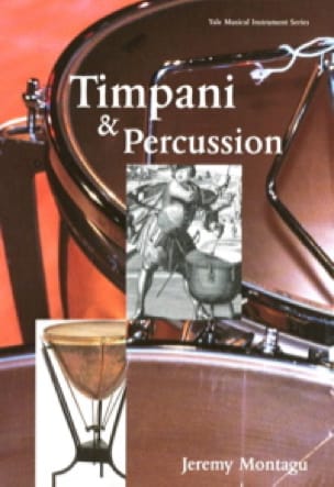 Timpani and percussion Jeremy MONTAGU Livre Les Instruments