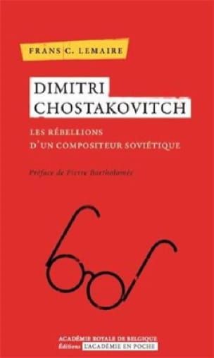 Dimitri Chostakovitch : Les rébellions d'un compositeur soviétique