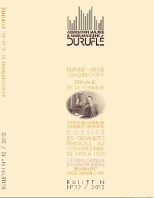 Association Maurice & Marie-Madeleine Duruflé : bulletin n° 12 (2012)