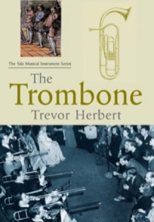 The trombone Trevor HERBERT Livre Les Instruments