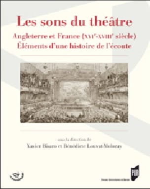 Les sons du théâtre : Angleterre et France, XVIè-XVIIIè siècles