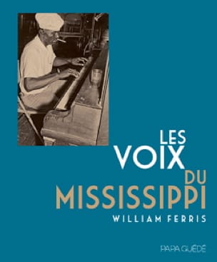 Les voix du Mississippi FERRIS William R. Livre Les Hommes