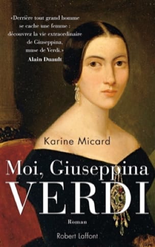 Moi, Giuseppina Verdi Karine MICARD Livre Les Epoques