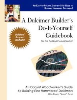 A dulcimer builder's do-it-yourself guidebook : for the hobbyist woodworker