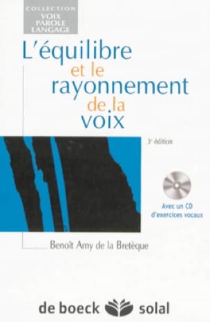 L'équilibre et le rayonnement de la voix - Amy de la Bretèque Benoît