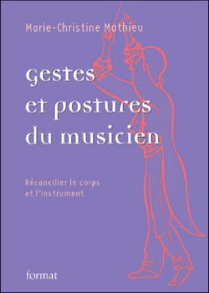 Gestes et postures du musicien (3ème édition, avril 2013)