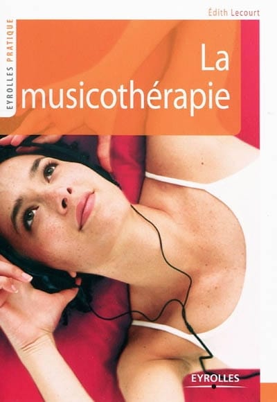 La musicothérapie Edith LECOURT Livre Les Sciences