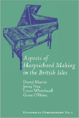 Aspects of Harpsichord Making in The British Isles - Jenny NEX