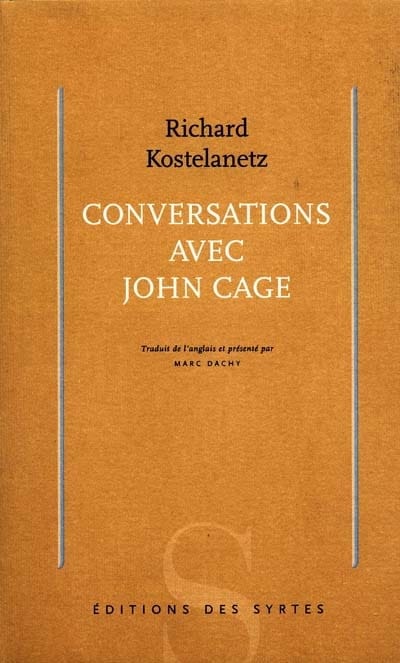 Conversations avec John Cage - Cage John / Kostelanetz Richard 