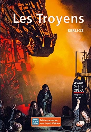 Avant-Scène Opéra (L'), n° 308 : Les Troyens - BERLIOZ - Livre