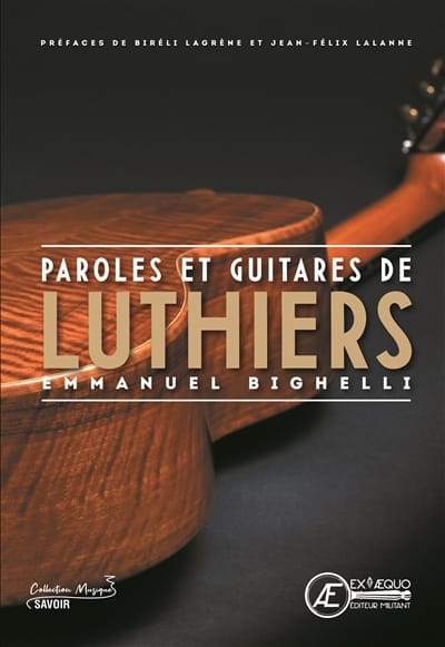 Paroles et guitares de luthiers - Emmanuel BIGHELLI - Livre