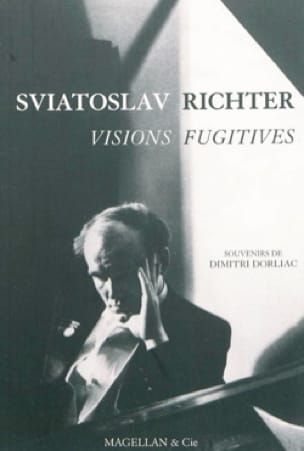 Sviatoslav Richter : visions fugitives - Dimitri DORLIAC - Livre