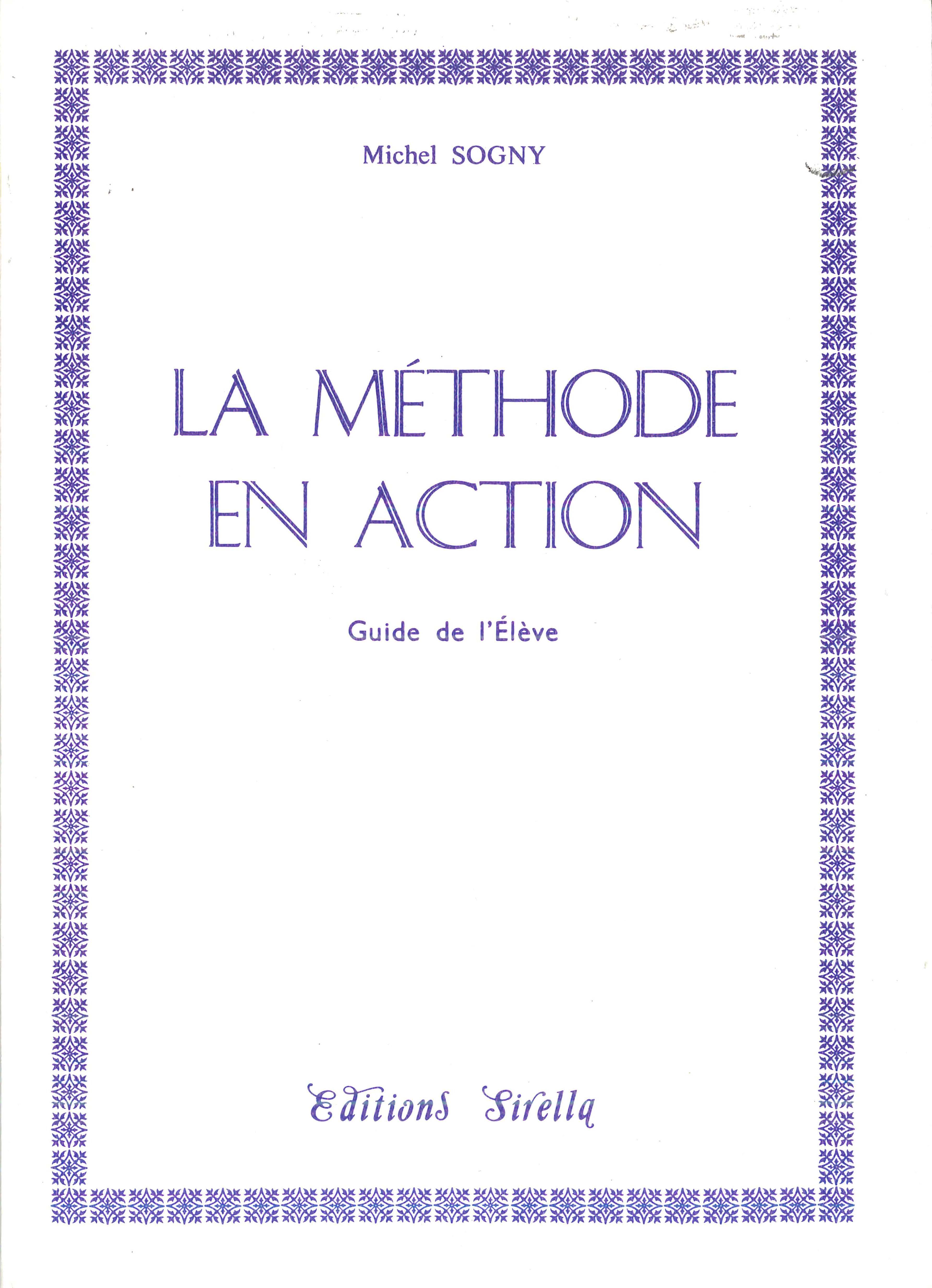 La méthode en action , guide de l'élève - Michel Sogny, - Livre