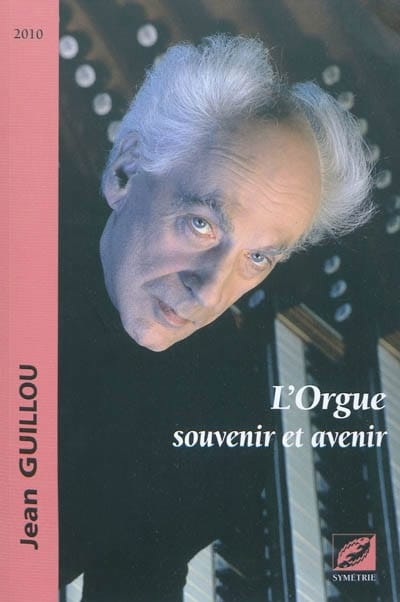 L'orgue : souvenir et avenir Jean GUILLOU Livre Les Instruments