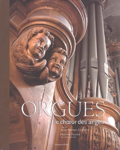 Orgues : le choeur des anges - SANCHEZ Jean-Michel / PLACET Olivier