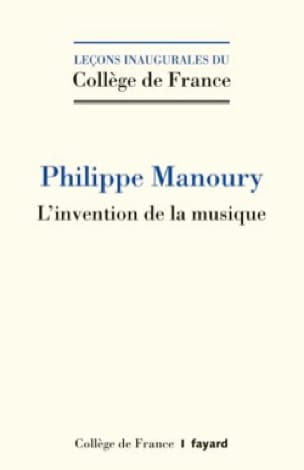 L'invention de la musique Philippe MANOURY Livre Les Hommes