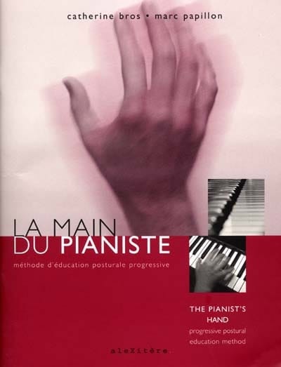 La main du pianiste : méthode d'éducation posturale progressive