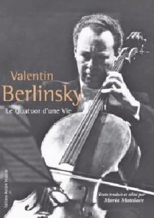 Le quatuor d'une vie Valentin BERLINSKY Livre Les Oeuvres