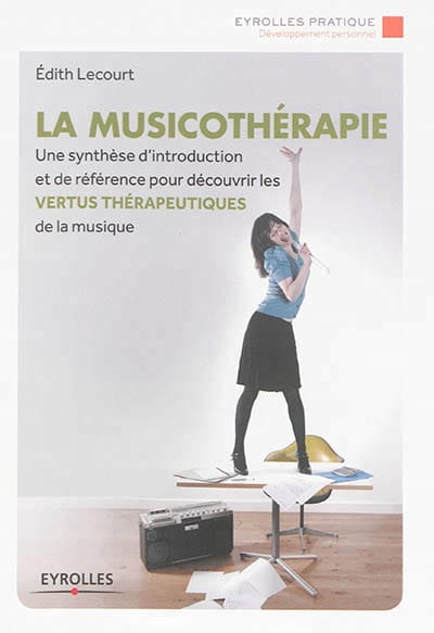 La musicothérapie - Edith LECOURT - Livre - Les Sciences