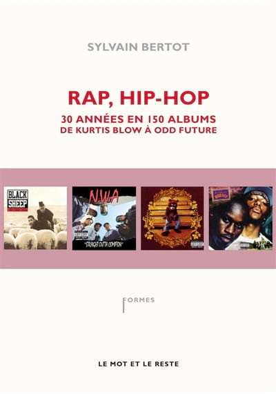 Rap, hip-hop : 30 années en 150 albums - Sylvain BERTOT - Livre