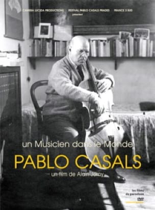 Pablo Casals : un musicien dans le monde (DVD) - Alain JOMY - Livre