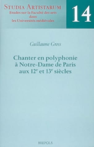 Chanter en polyphonie à Notre-Dame de Paris aux 12e et 13e siècles