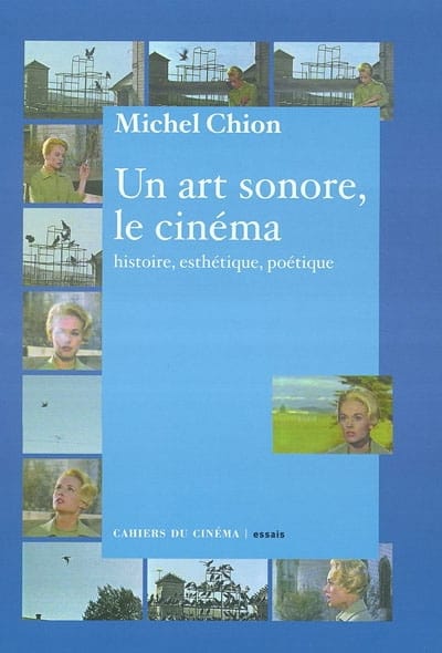 Un art sonore, le cinéma : histoire, esthétique et poétique