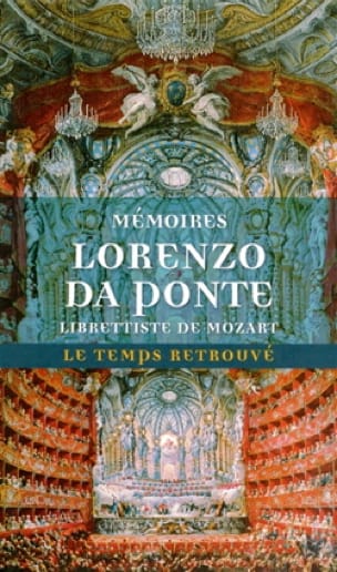 Mémoires de Lorenzo Da Ponte : librettiste de Mozart