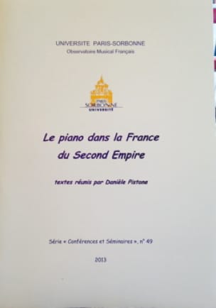 Le piano dans la France du Second Empire - PISTONE Danièle dir.