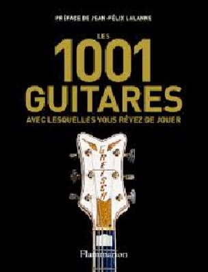 Les 1001 guitares avec lesquelles vous rêvez de jouer - Terry BURROWS