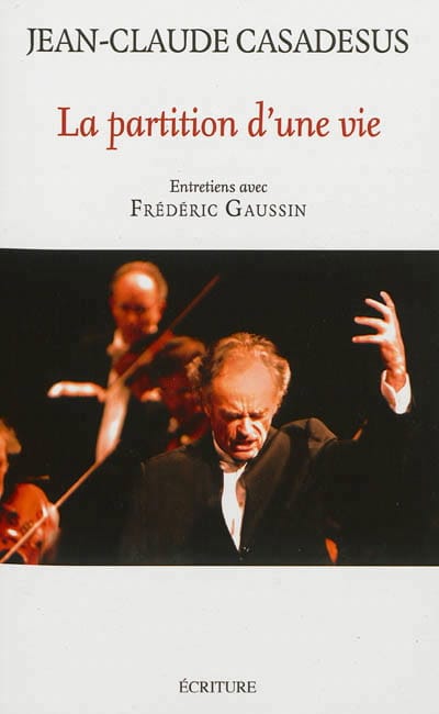 La partition d'une vie : entretiens avec Frédéric Gaussin