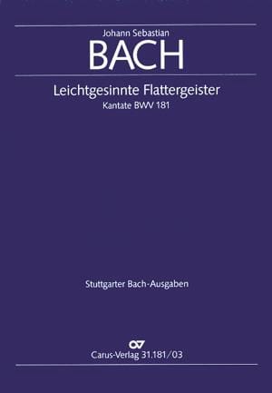 Cantate 181 Leichtgesinnte Flattergeister BACH Partition Chœur