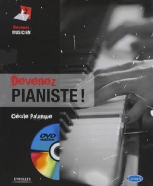 Devenez Pianiste. Cécile PALANQUE Partition Piano